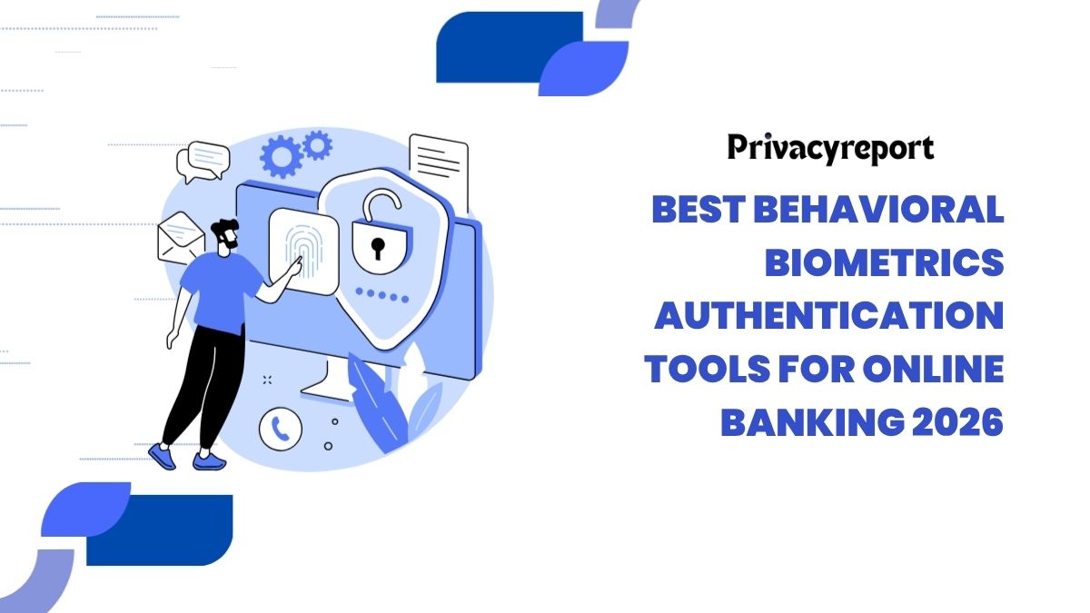 Best Behavioral Biometrics Authentication Tools for Online Banking 2026