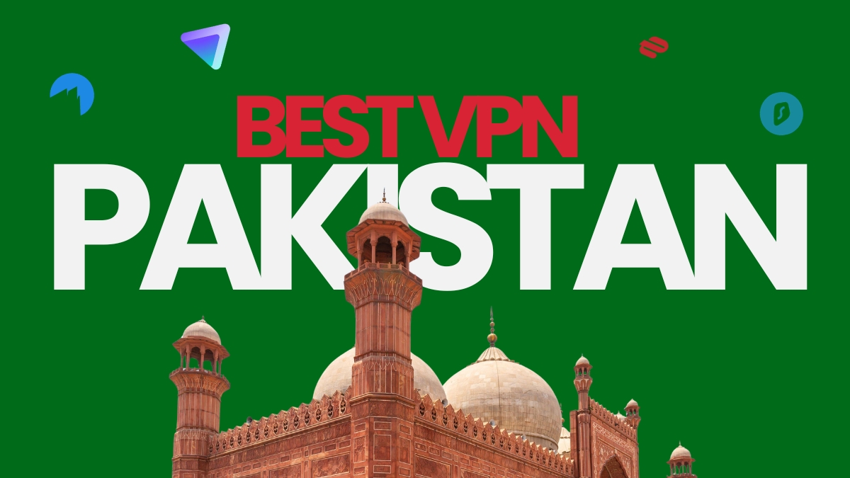 Best VPN for Pakistan in 2026 – Top 10 Tested, Ranked & Actually Working