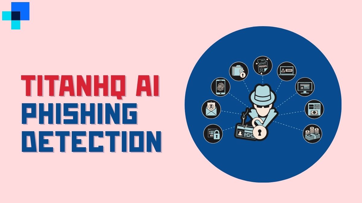 TitanHQ AI Phishing Detection